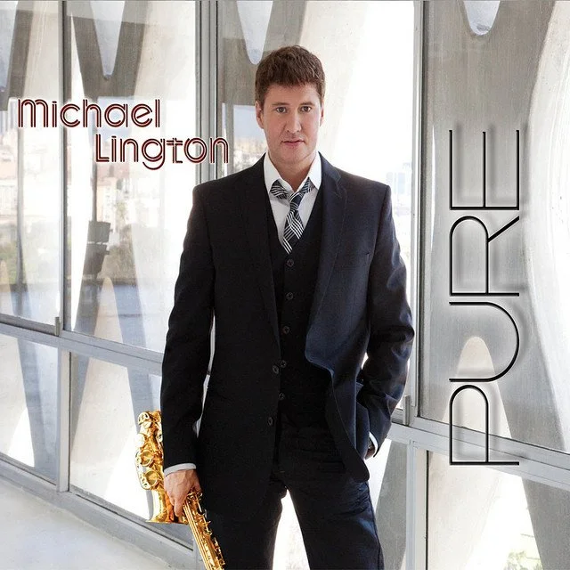 Michael Lington - Contemporary Saxophonist - Music — Michael Lington